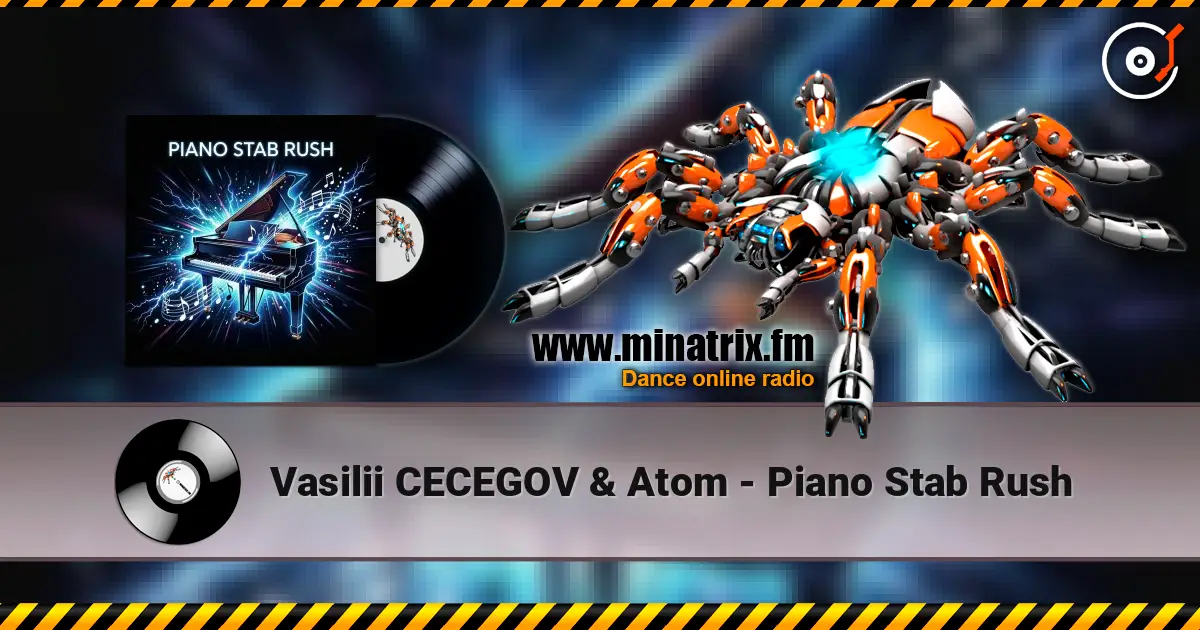 Vasilii CECEGOV & Atom - Piano Stab Rush жоғары сапада онлайн тыңдау | Minatrix.FM
