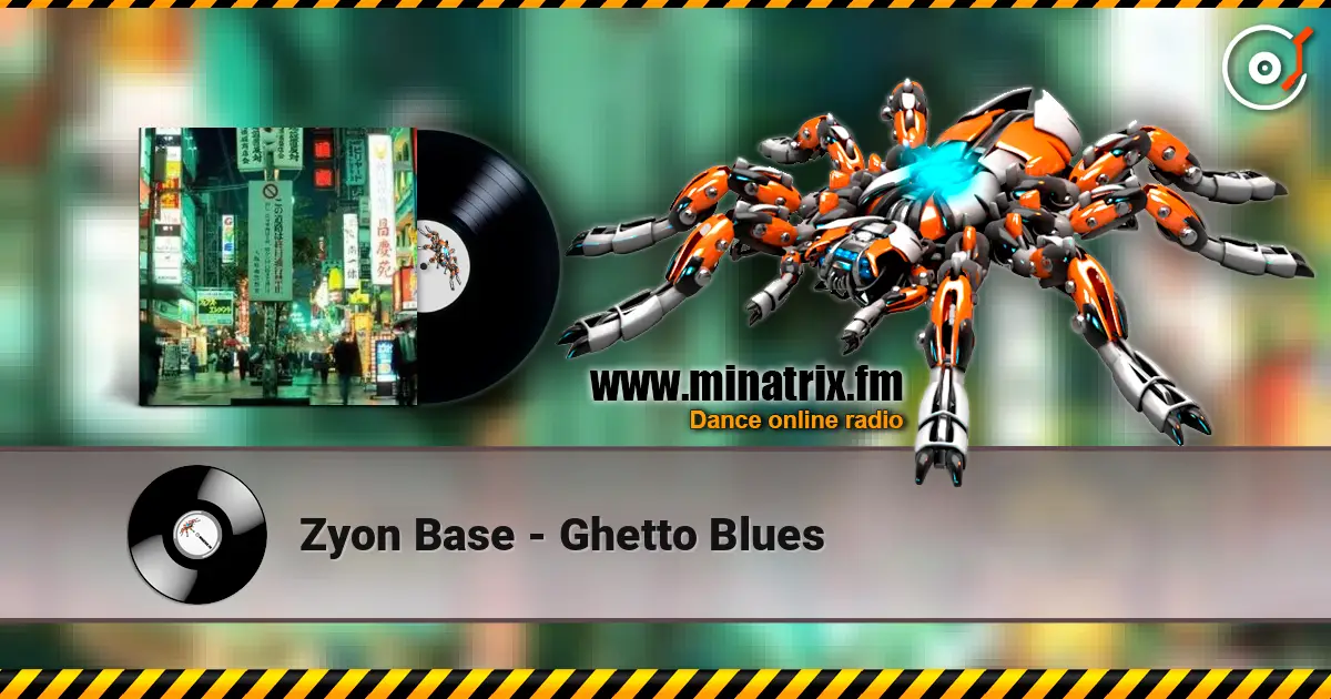 Zyon Base - Ghetto Blues 高品质在线收听 | Minatrix.FM