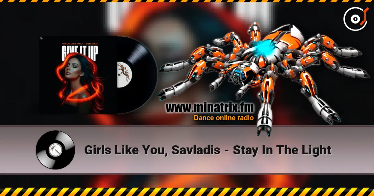 Girls Like You, Savladis - Stay In The Light слушать онлайн в высоком качестве | Minatrix.FM