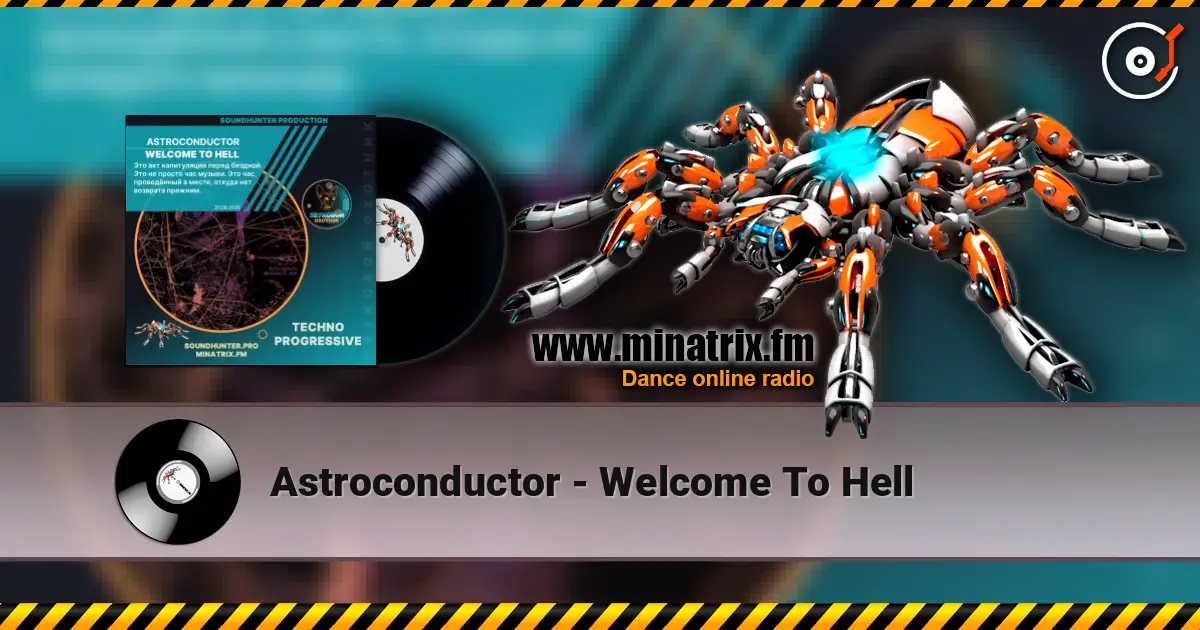 Astroconductor - Welcome To Hell слушать онлайн в высоком качестве | Minatrix.FM