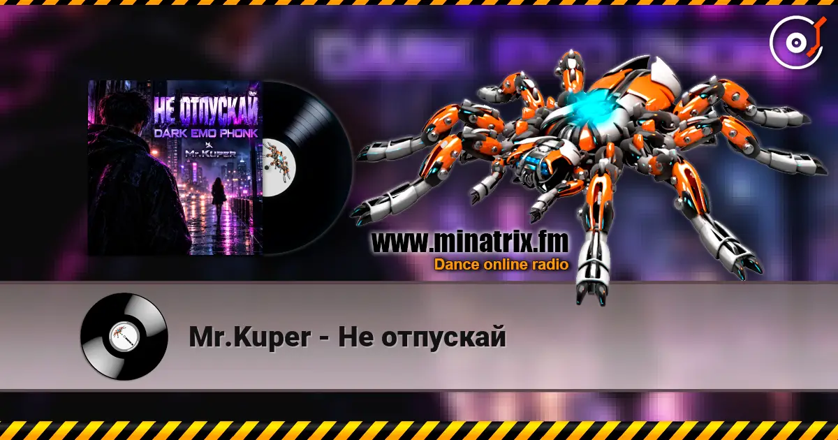 Mr.Kuper - Не отпускай жоғары сапада онлайн тыңдау | Minatrix.FM