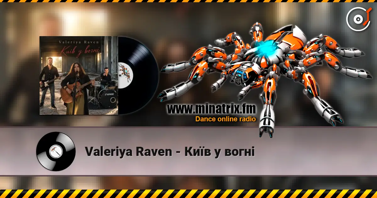 Valeriya Raven - Київ у вогні слушать онлайн в высоком качестве | Minatrix.FM