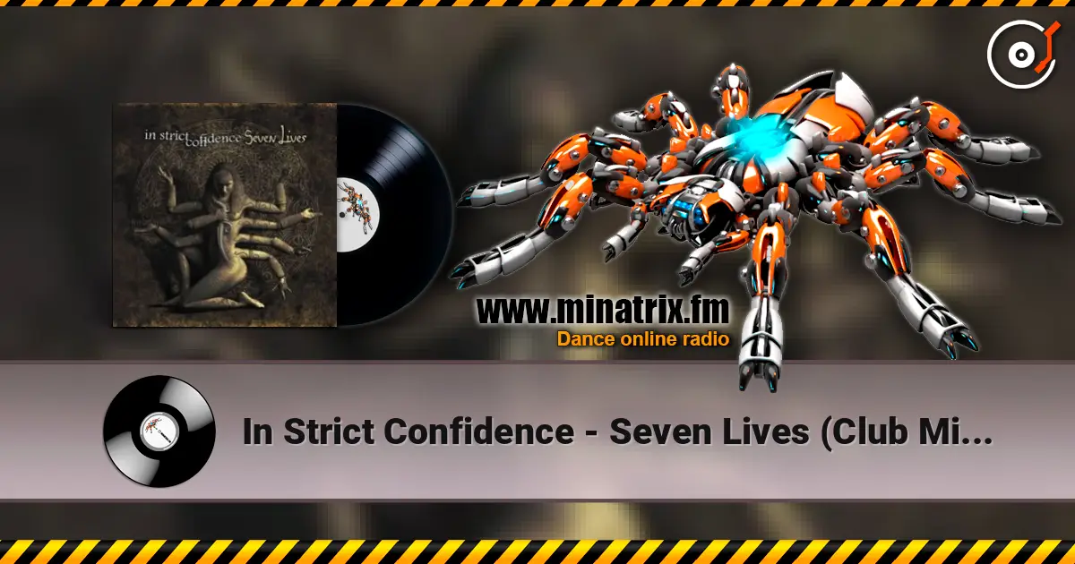 In Strict Confidence - Seven Lives (Club Mix Cut Edit) слушать онлайн в высоком качестве | Minatrix.FM