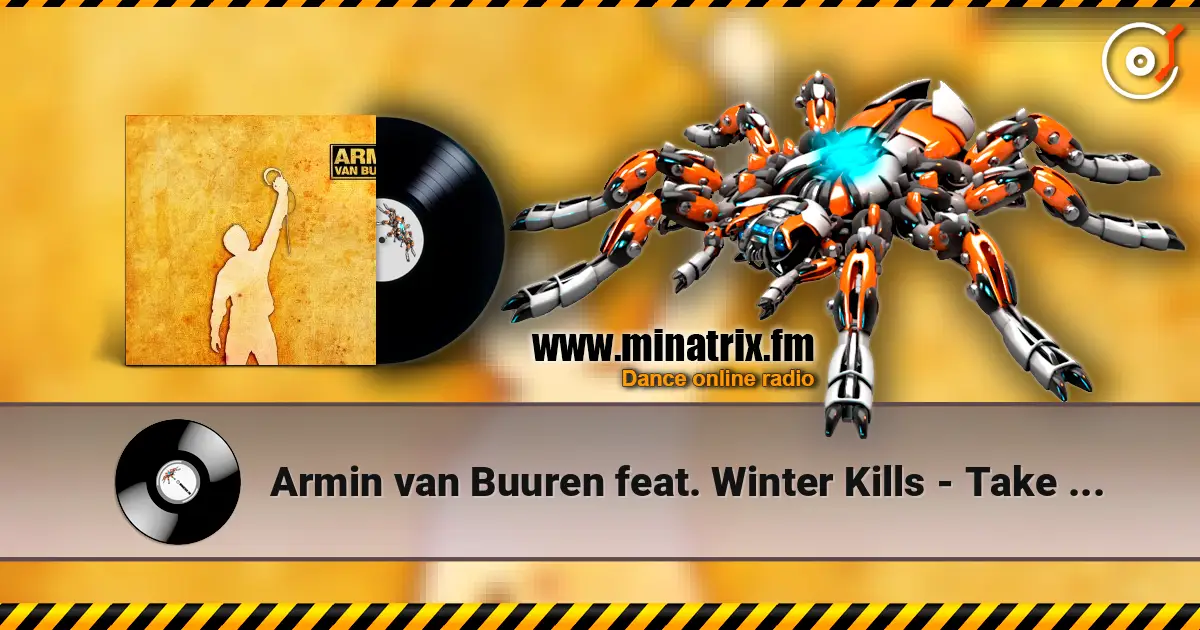 Armin van Buuren feat. Winter Kills - Take A Moment (Radio Edit) слушать онлайн в высоком качестве | Minatrix.FM