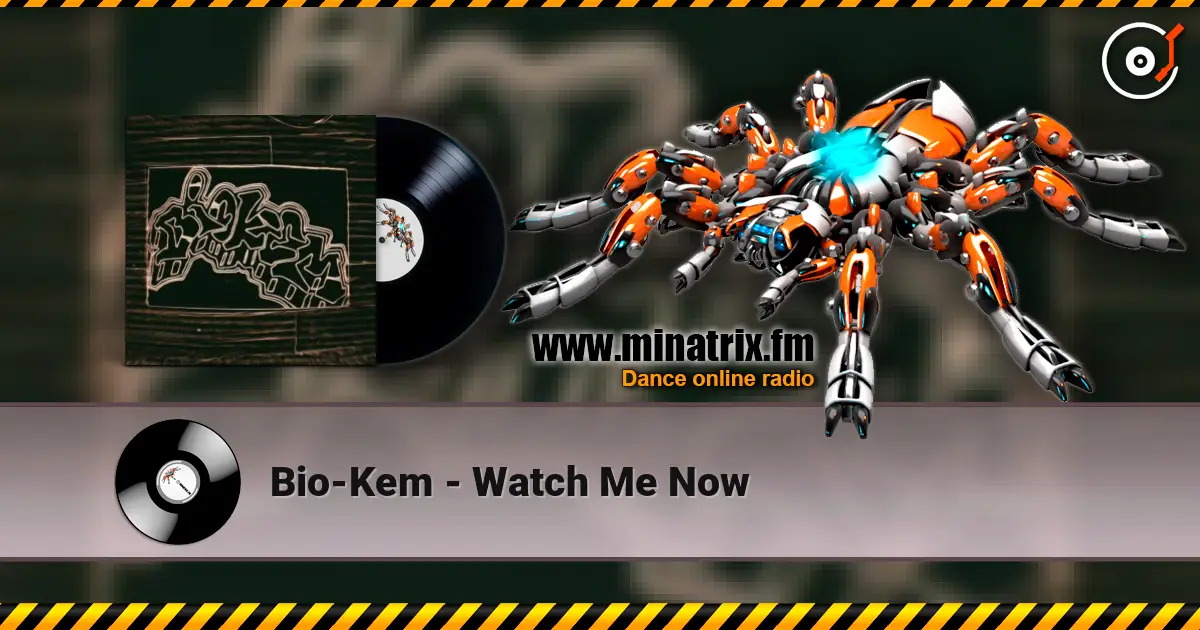 Bio-Kem - Watch Me Now слушать онлайн в высоком качестве | Minatrix.FM