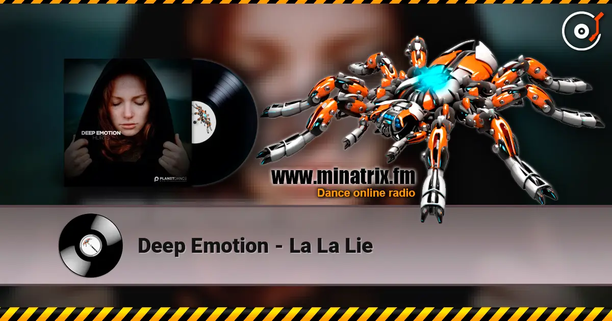 Deep Emotion - La La Lie жоғары сапада онлайн тыңдау | Minatrix.FM