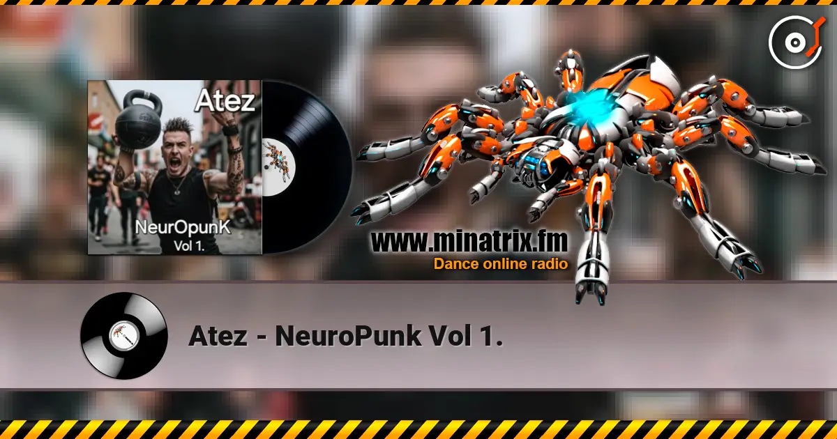 Atez - NeuroPunk Vol 1. слушать онлайн в высоком качестве | Minatrix.FM