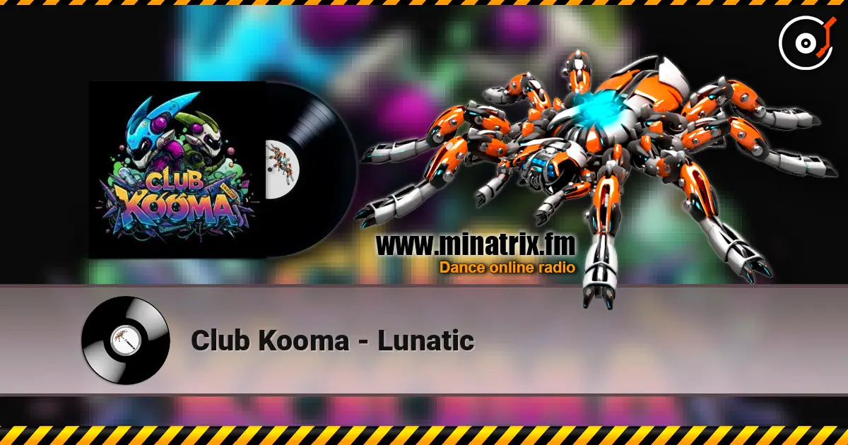 Club Kooma - Lunatic слушать онлайн в высоком качестве | Minatrix.FM