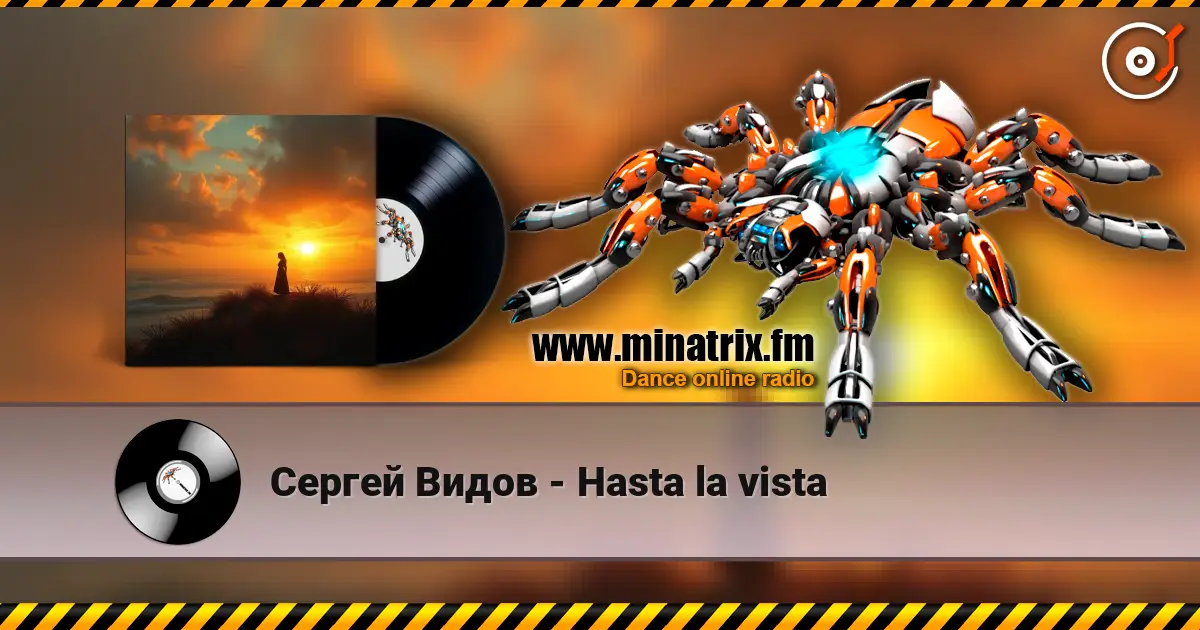 Сергей Видов - Hasta la vista жоғары сапада онлайн тыңдау | Minatrix.FM