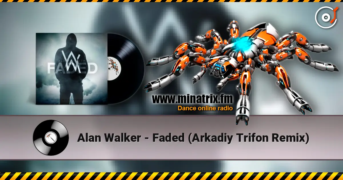 Alan Walker - Faded (Arkadiy Trifon Remix) жоғары сапада онлайн тыңдау | Minatrix.FM