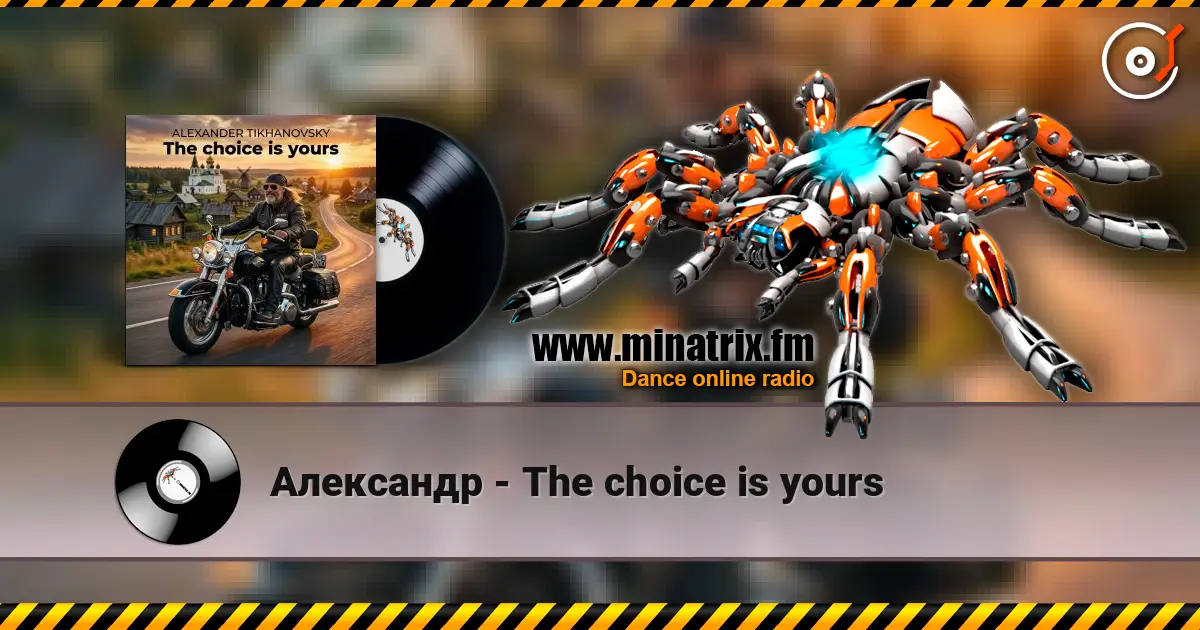 Александр - The choice is yours listen online in high quality | Minatrix.FM