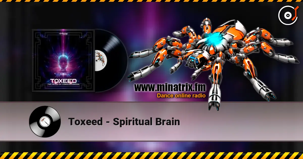 Toxeed - Spiritual Brain слушать онлайн в высоком качестве | Minatrix.FM