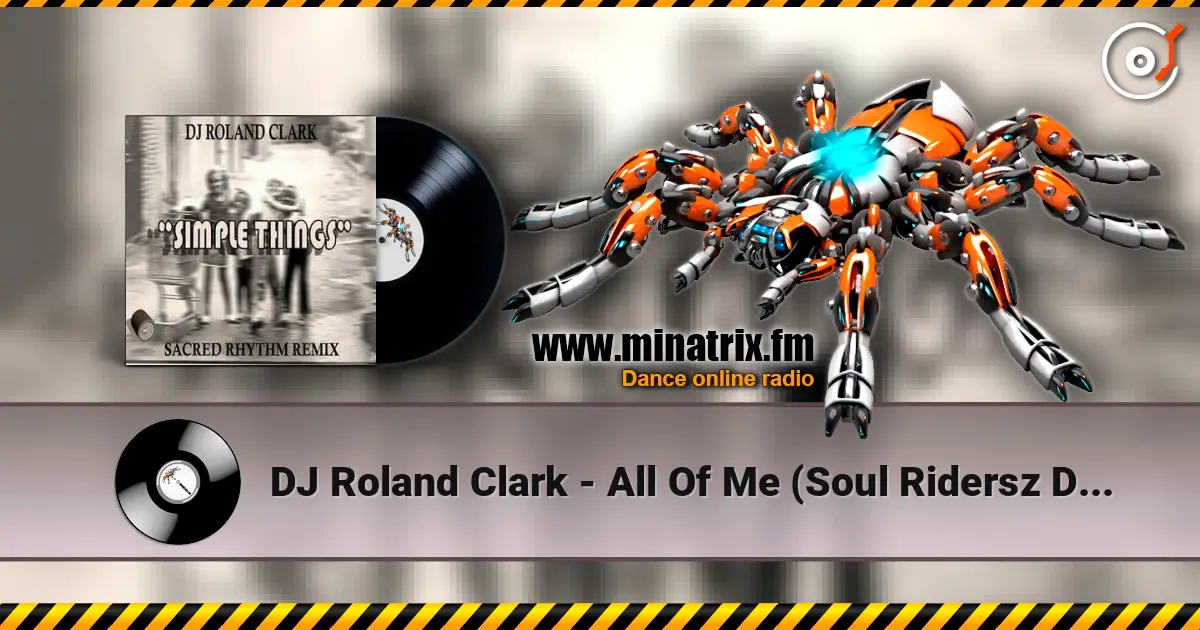 DJ Roland Clark - All Of Me (Soul Ridersz Deep Instrumental) слушать онлайн в высоком качестве | Minatrix.FM