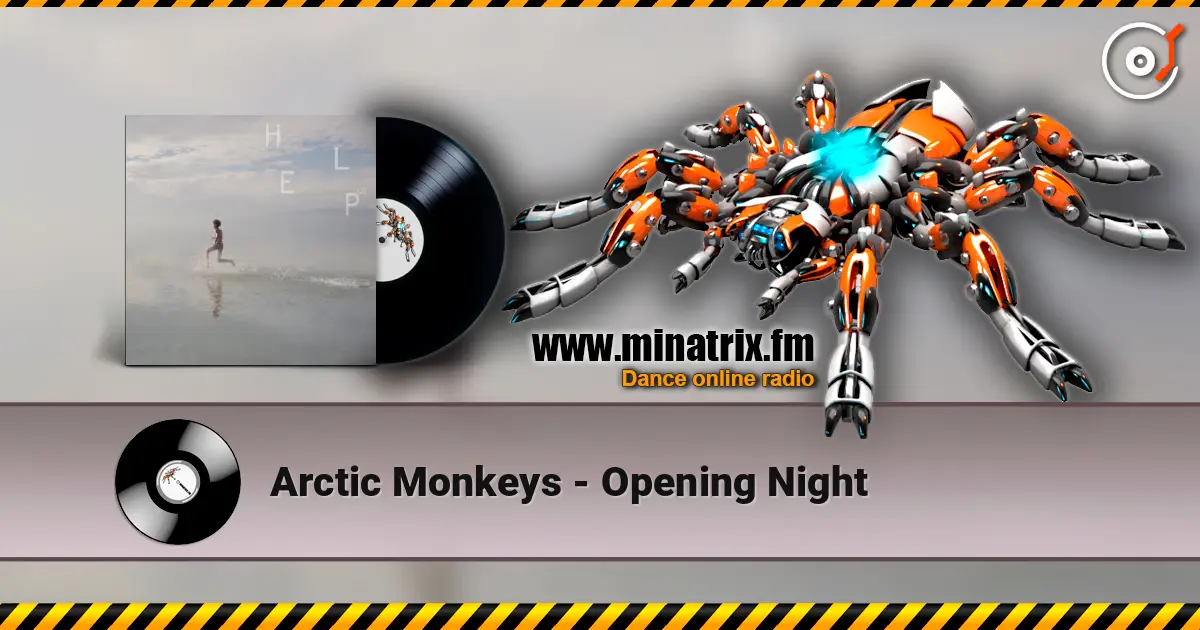 Arctic Monkeys - Opening Night listen online in high quality | Minatrix.FM