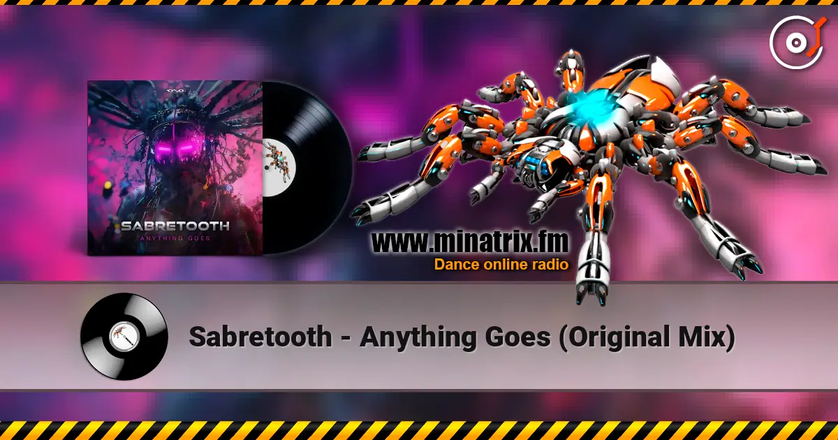 Sabretooth - Anything Goes (Original Mix) слушать онлайн в высоком качестве | Minatrix.FM