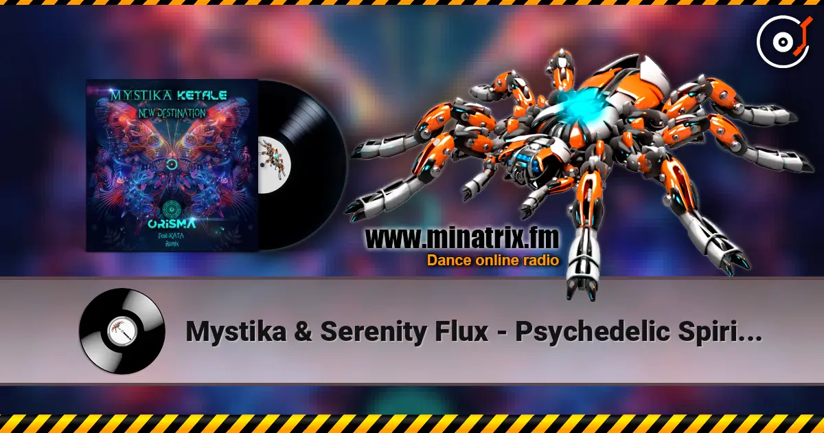 Mystika & Serenity Flux - Psychedelic Spirit (Original Mix) listen online in high quality | Minatrix.FM