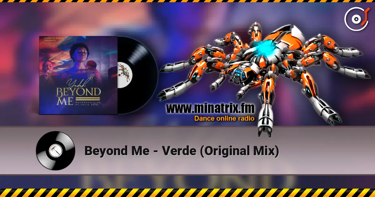 Beyond Me - Verde (Original Mix) слушать онлайн в высоком качестве | Minatrix.FM