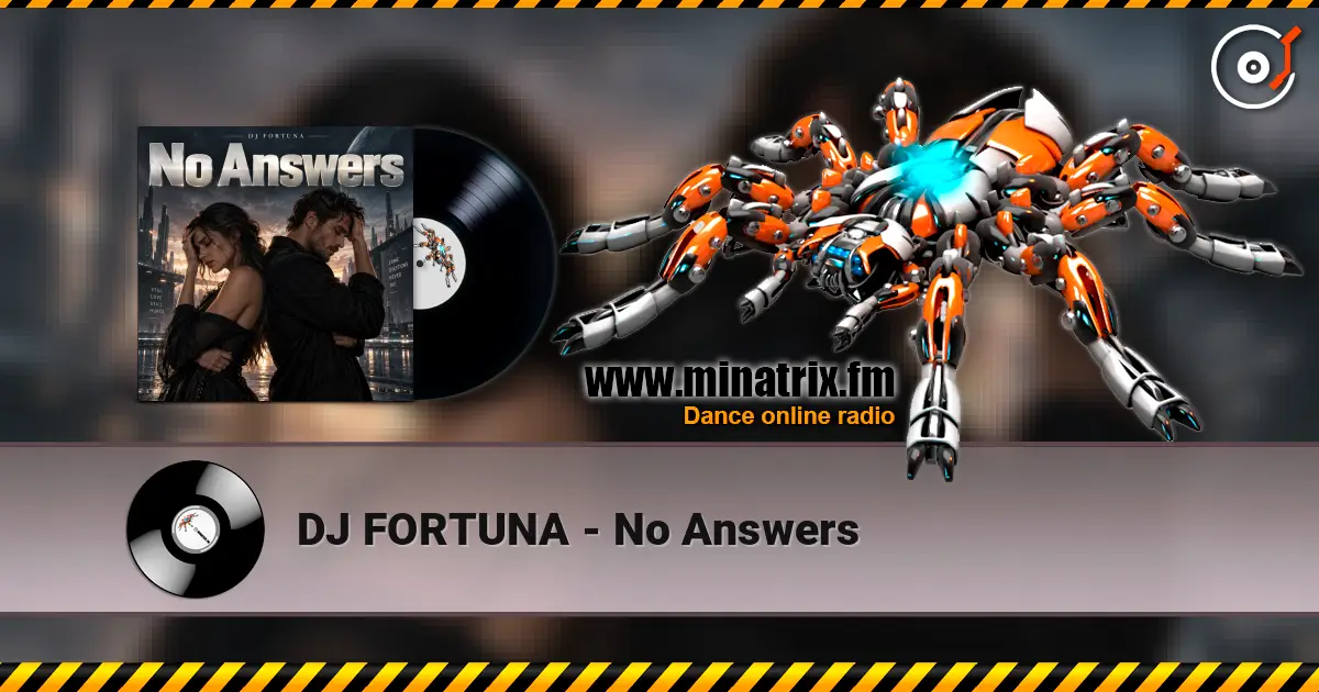 DJ FORTUNA - No Answers жоғары сапада онлайн тыңдау | Minatrix.FM