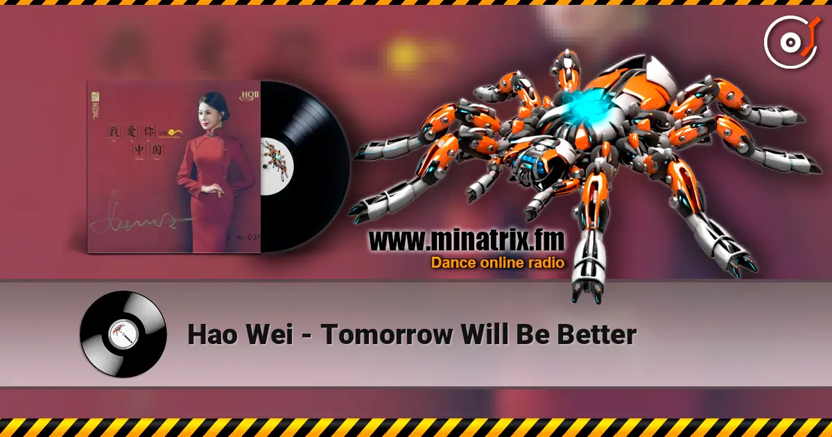 Hao Wei - Tomorrow Will Be Better слушать онлайн в высоком качестве | Minatrix.FM