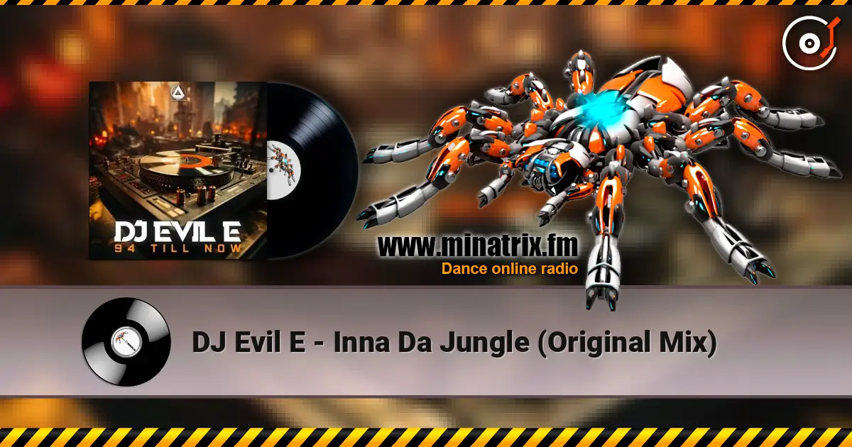 DJ Evil E - Inna Da Jungle (Original Mix) слушать онлайн в высоком качестве | Minatrix.FM