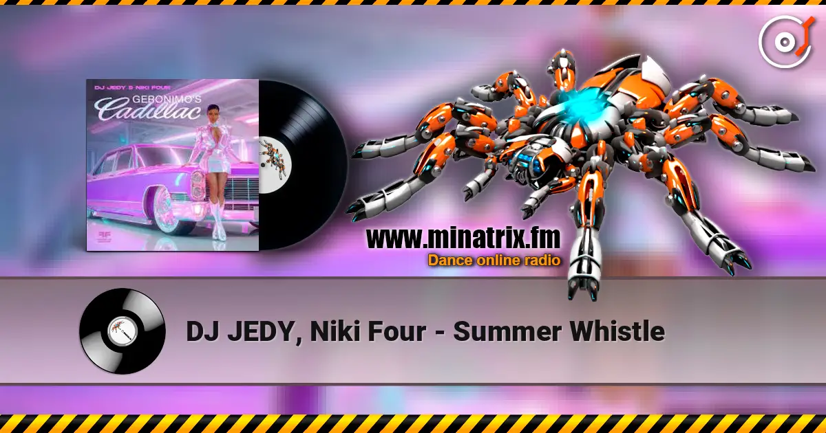 DJ JEDY, Niki Four - Summer Whistle жоғары сапада онлайн тыңдау | Minatrix.FM