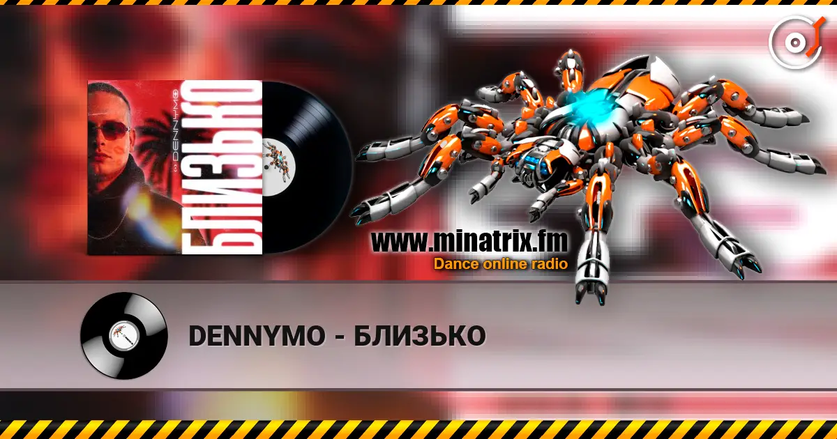 DENNYMO - БЛИЗЬКО жоғары сапада онлайн тыңдау | Minatrix.FM