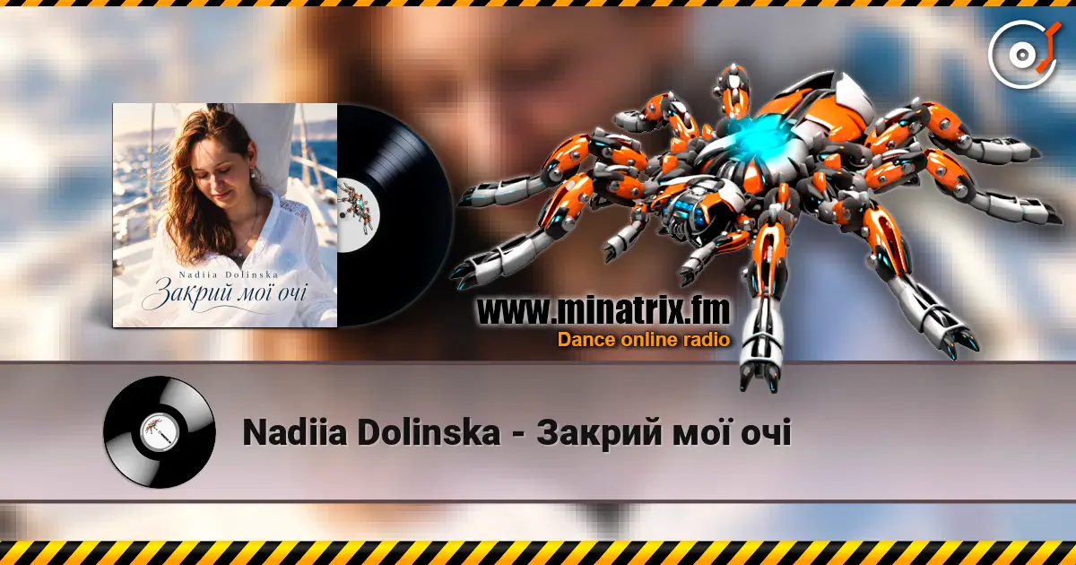 Nadiia Dolinska - Закрий мої очі слушать онлайн в высоком качестве | Minatrix.FM