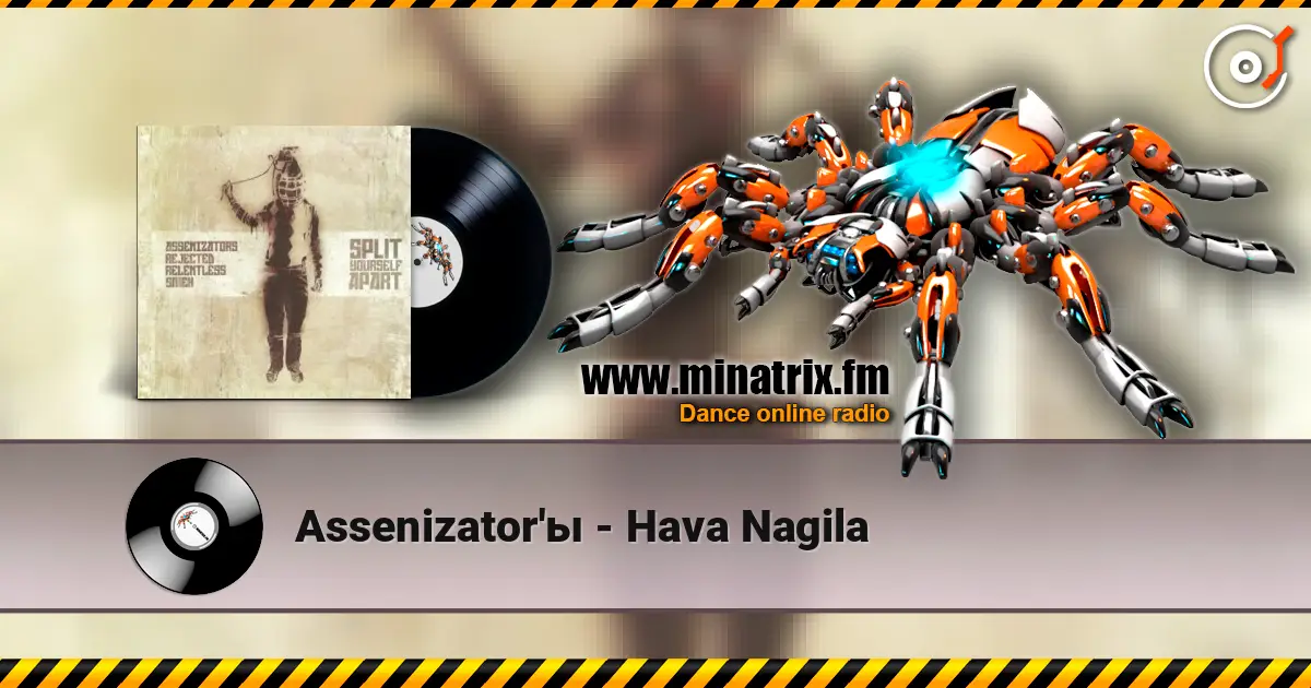 Assenizator'ы - Hava Nagila слушать онлайн в высоком качестве | Minatrix.FM