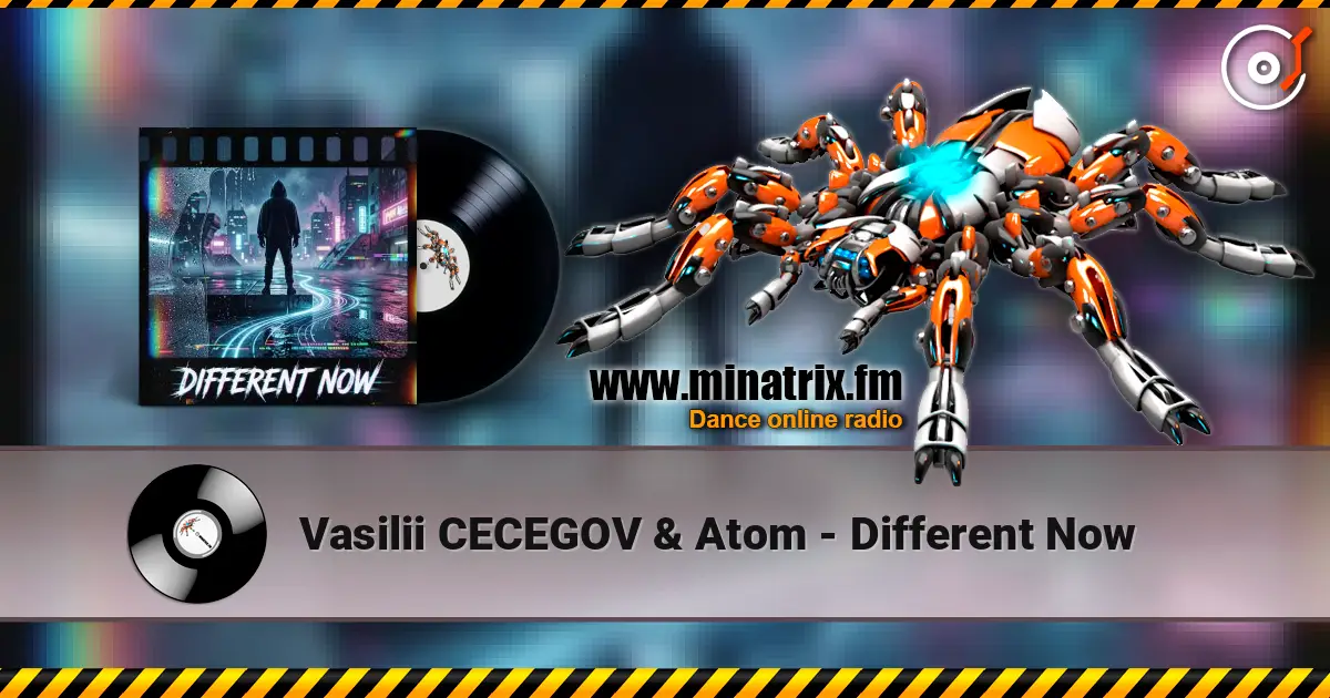 Vasilii CECEGOV & Atom - Different Now слушать онлайн в высоком качестве | Minatrix.FM