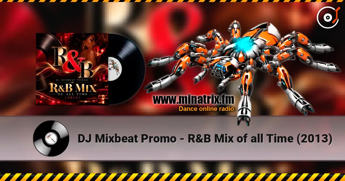 DJ Mixbeat Promo - R&B Mix of all Time (2013) жоғары сапада онлайн тыңдау | Minatrix.FM