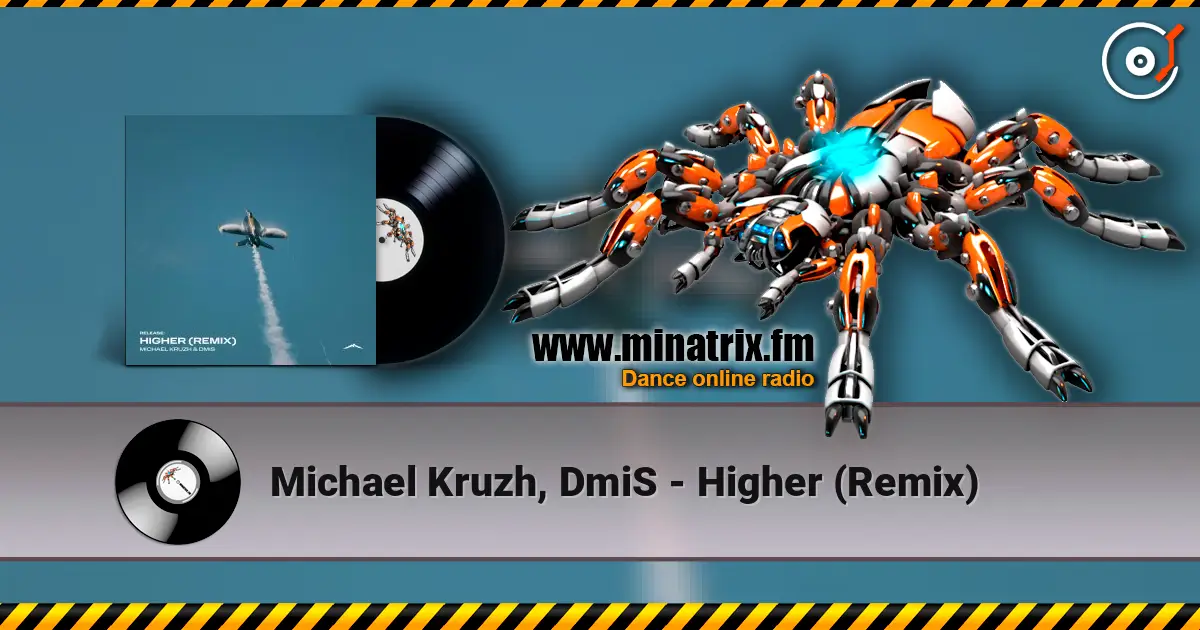 Michael Kruzh, DmiS - Higher (Remix) слушать онлайн в высоком качестве | Minatrix.FM