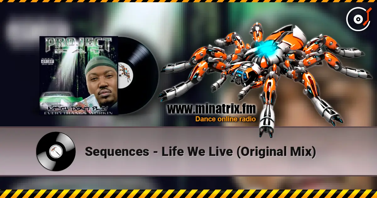 Sequences - Life We Live (Original Mix) слушать онлайн в высоком качестве | Minatrix.FM