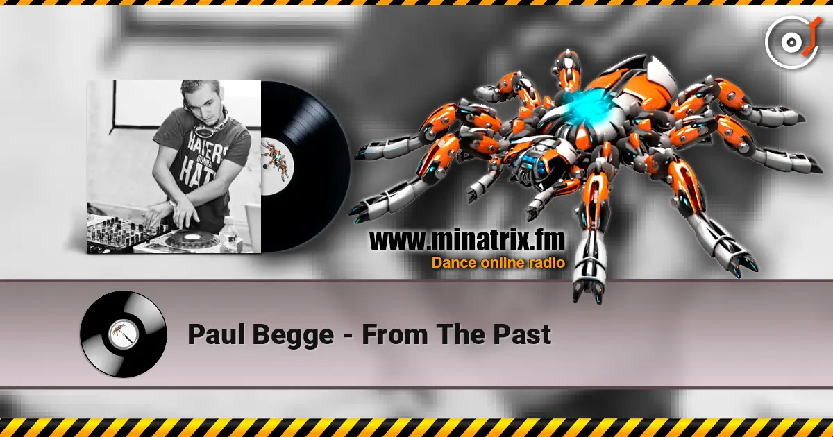 Paul Begge - From The Past слушать онлайн в высоком качестве | Minatrix.FM