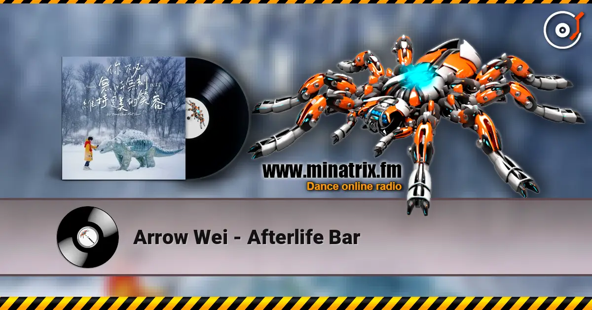 Arrow Wei - Afterlife Bar слушать онлайн в высоком качестве | Minatrix.FM