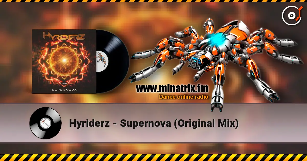 Hyriderz - Supernova (Original Mix) слушать онлайн в высоком качестве | Minatrix.FM