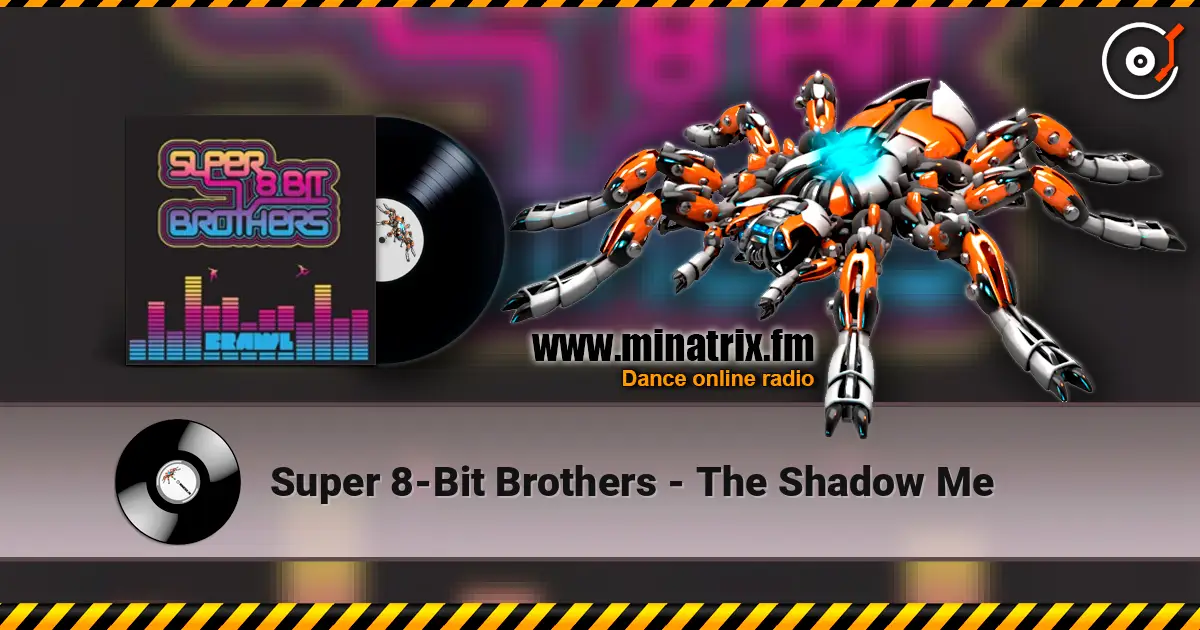 Super 8-Bit Brothers - The Shadow Me слушать онлайн в высоком качестве | Minatrix.FM