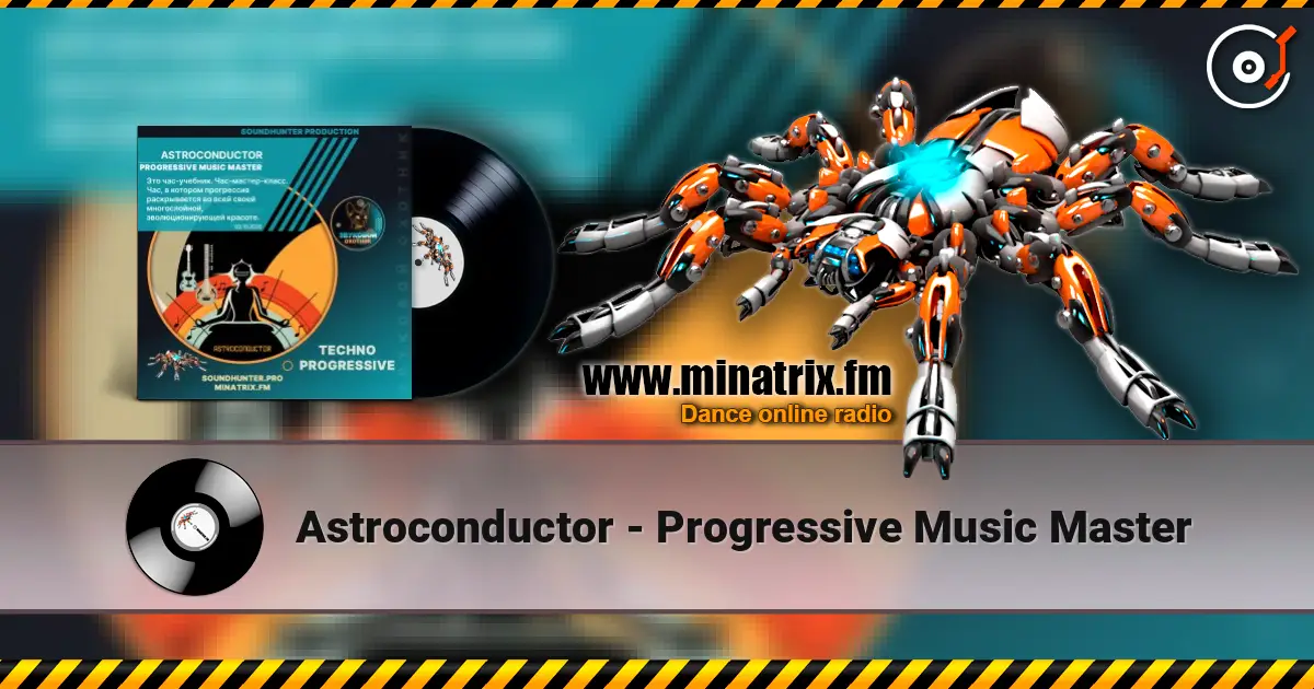 Astroconductor - Progressive Music Master слушать онлайн в высоком качестве | Minatrix.FM