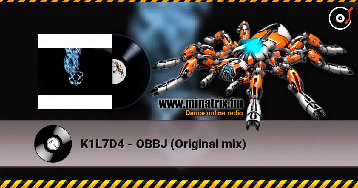K1L7D4 - OBBJ  (Original mix) слушать онлайн в высоком качестве | Minatrix.FM