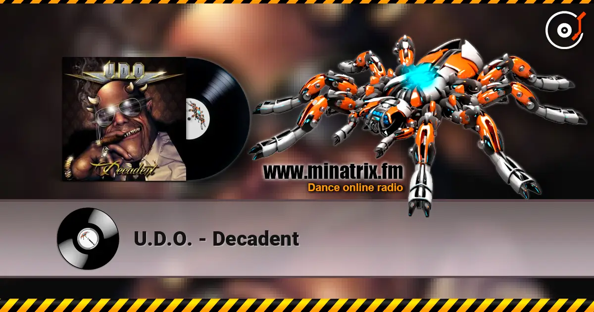 U.D.O. - Decadent жоғары сапада онлайн тыңдау | Minatrix.FM