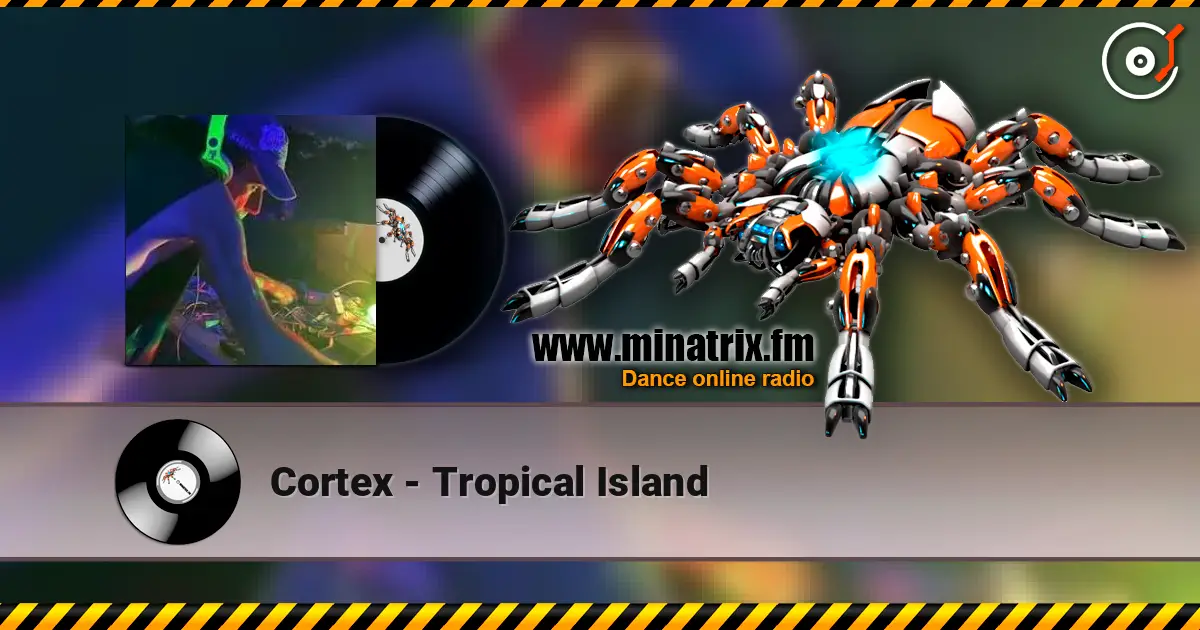 Cortex - Tropical Island слушать онлайн в высоком качестве | Minatrix.FM