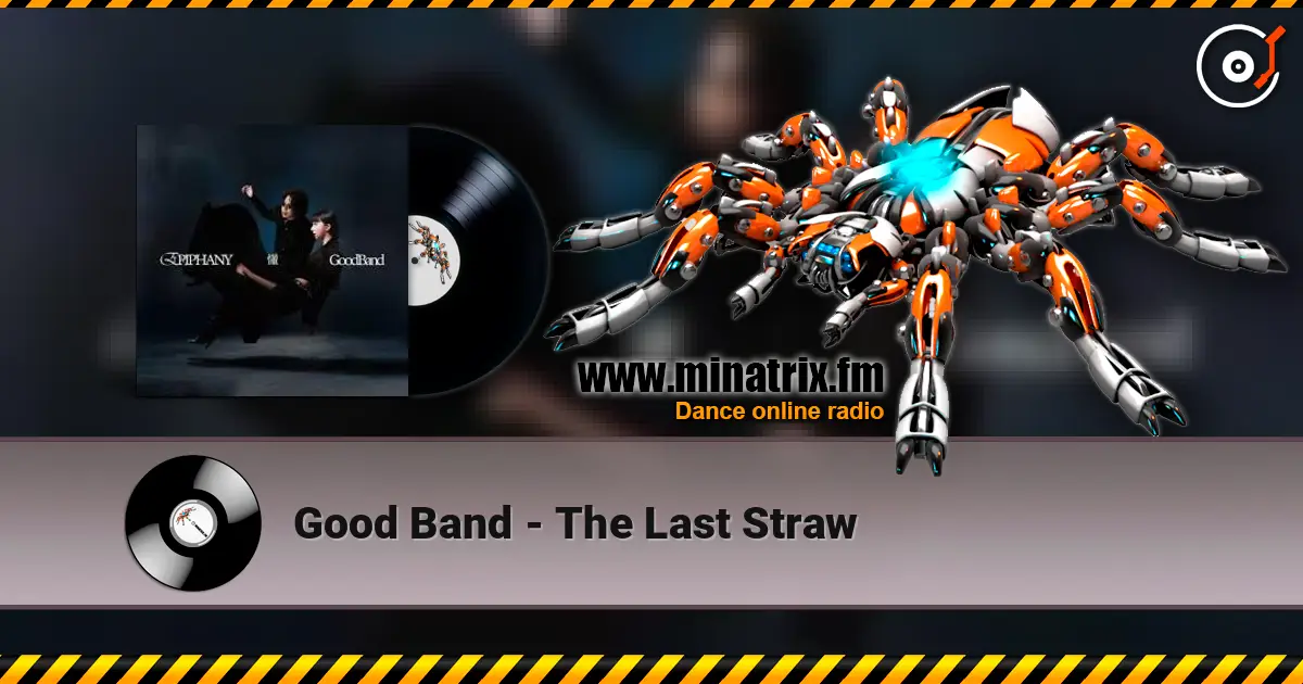 Good Band - The Last Straw слушать онлайн в высоком качестве | Minatrix.FM