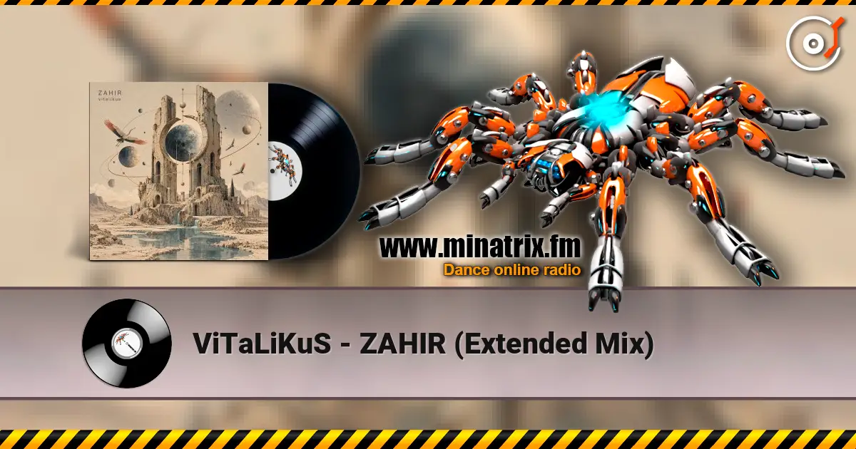 ViTaLiKuS - ZAHIR (Extended Mix) слушать онлайн в высоком качестве | Minatrix.FM