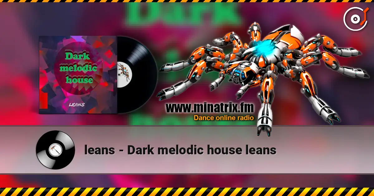 leans - Dark melodic house leans слушать онлайн в высоком качестве | Minatrix.FM