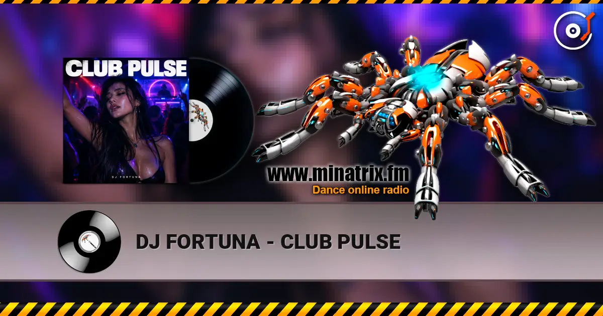 DJ FORTUNA - CLUB PULSE слушать онлайн в высоком качестве | Minatrix.FM