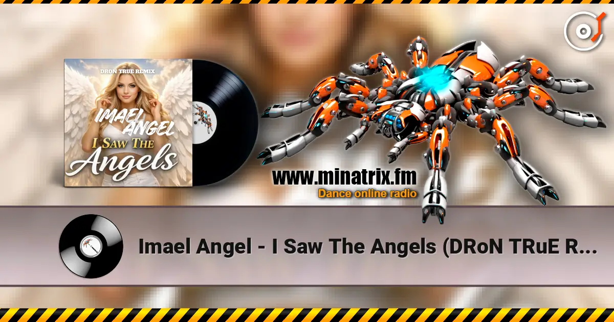 Imael Angel - I Saw The Angels (DRoN TRuE Remix) слушать онлайн в высоком качестве | Minatrix.FM