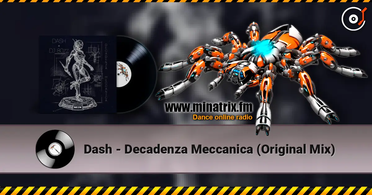 Dash - Decadenza Meccanica (Original Mix) слушать онлайн в высоком качестве | Minatrix.FM