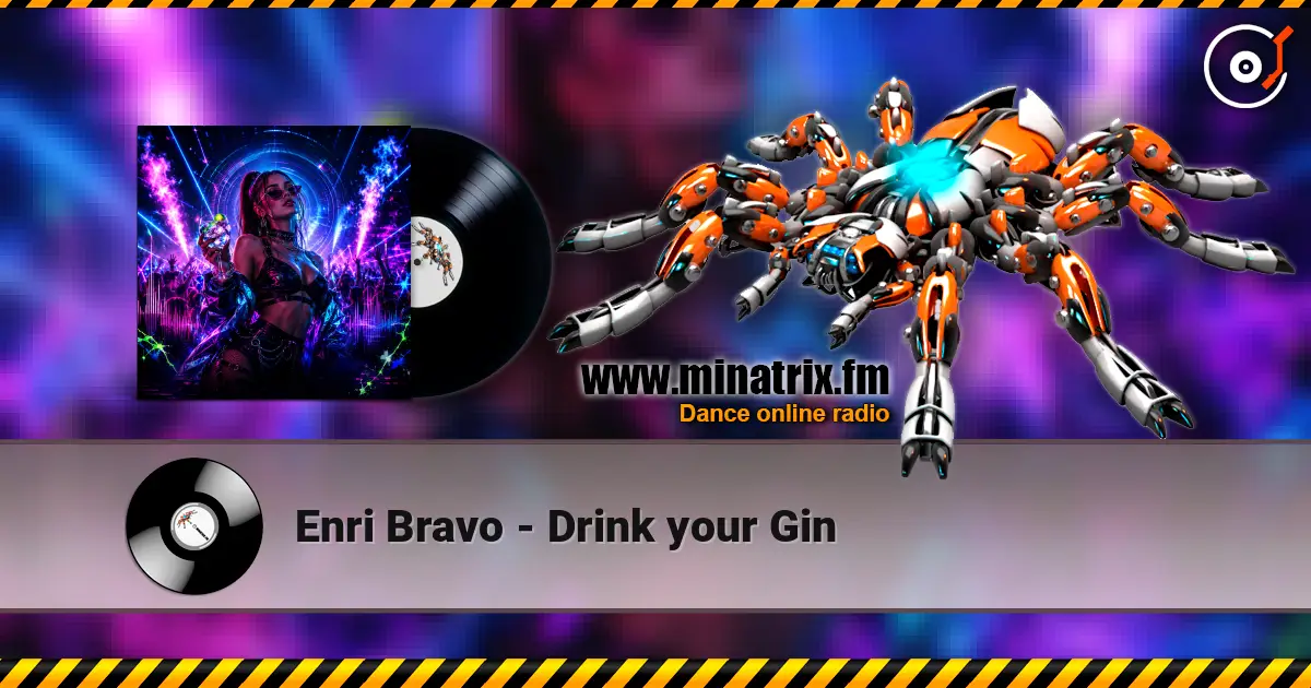Enri Bravo - Drink your Gin жоғары сапада онлайн тыңдау | Minatrix.FM
