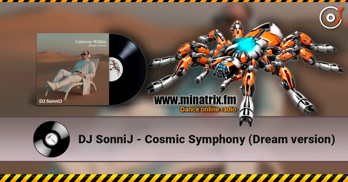 DJ SonniJ - Cosmic Symphony (Dream version) слушать онлайн в высоком качестве | Minatrix.FM
