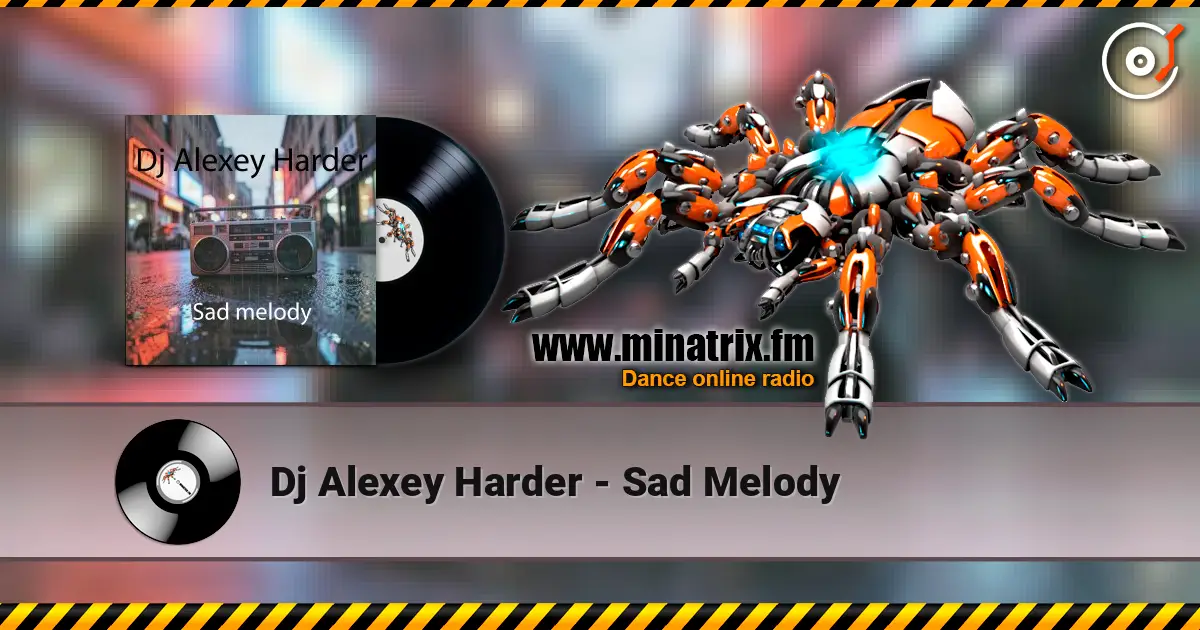Dj Alexey Harder - Sad Melody слушать онлайн в высоком качестве | Minatrix.FM
