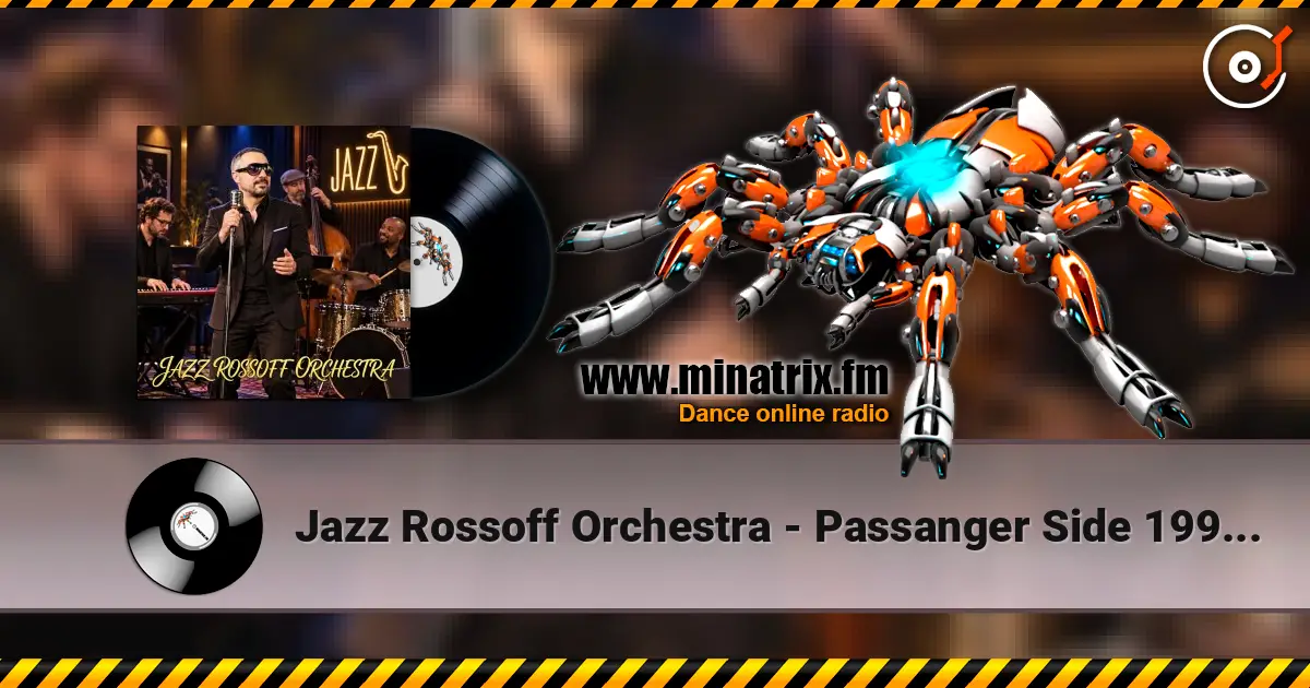 Jazz Rossoff Orchestra - Passanger Side 1996. Jazz orchestra version 2019. Remastered 2026 слушать онлайн в высоком качестве | Minatrix.FM
